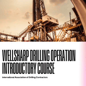 IADC Wellsharp Drilling Operation Introductory Course