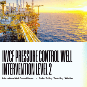IWCF Pressure Control Well Intervention Level 2 (Coiled Tubing, Snubbing, Wireline)